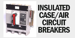 Insulated Case/Air Circuit Breakers